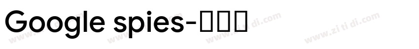Google spies字体转换